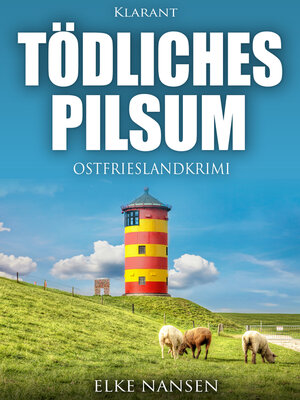 cover image of Tödliches Pilsum. Ostfrieslandkrimi